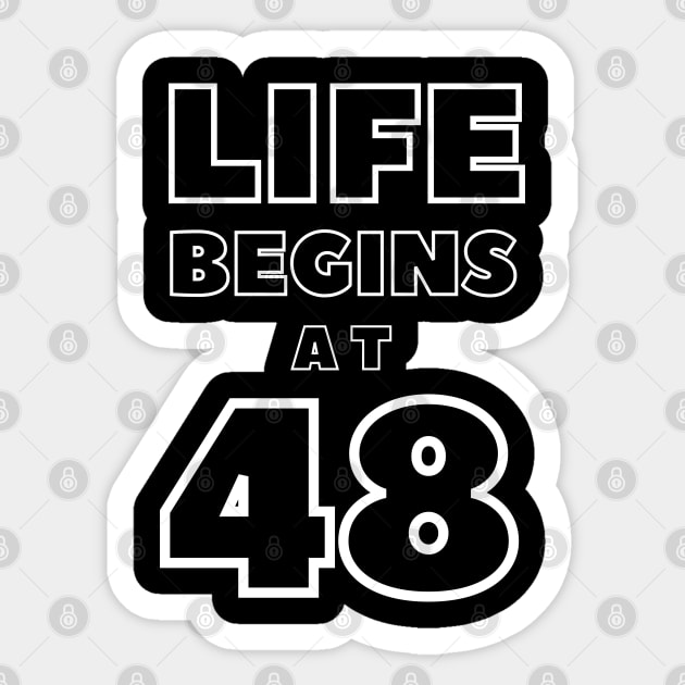 Life begins at 48 Sticker by WLBT